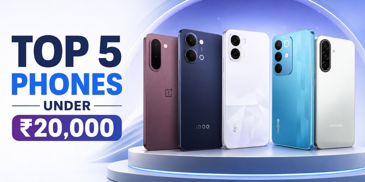 Top 5 Phones Under 20000